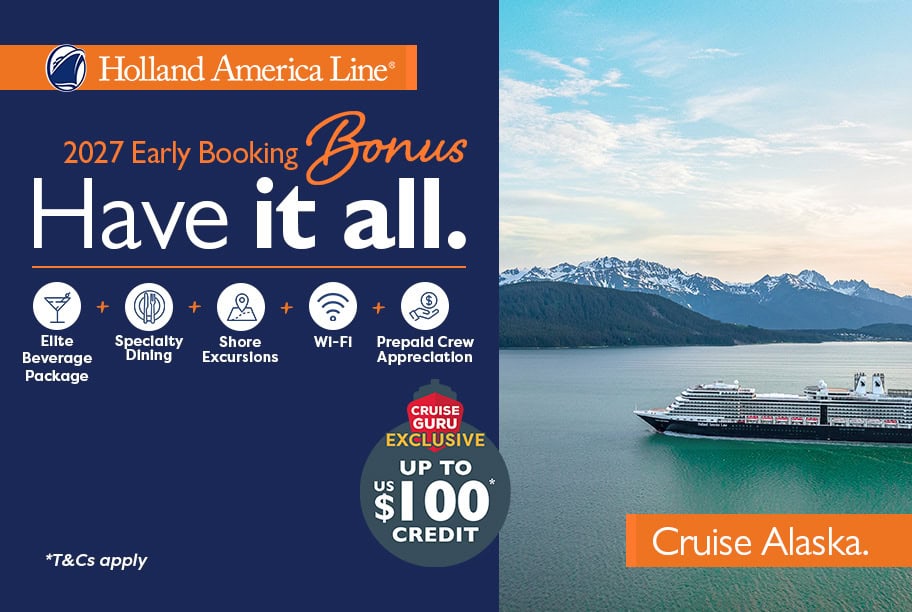 Holland America Early Booking Bonus + Cruise Guru Exclusive Up to US$100 credit