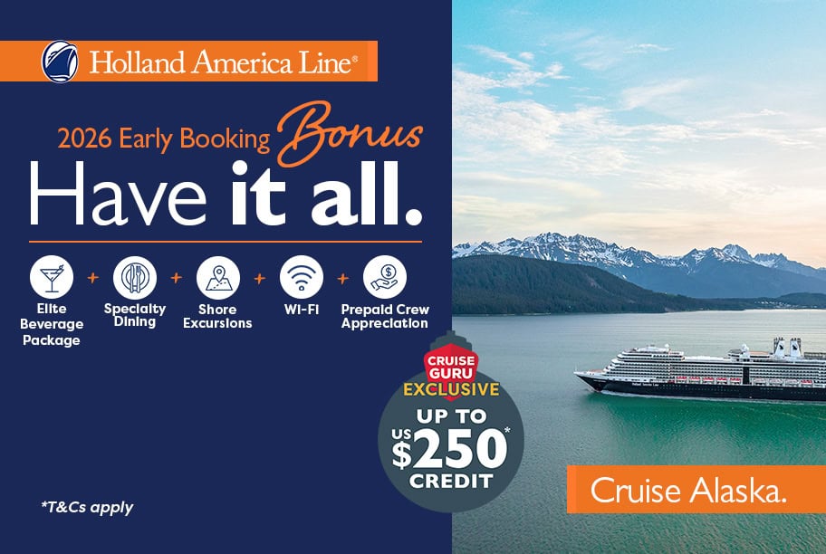 Holland America Early Booking Bonus + Cruise Guru Exclusive Up to US$250 credit