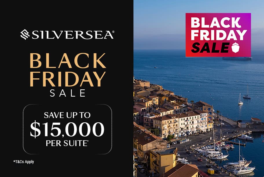 Silversea Black Friday Sale - Save up to $15,000 per suite