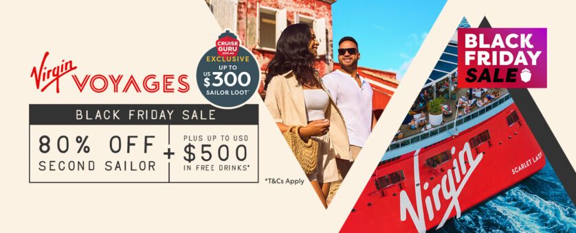Virgin Voyages - Black Friday Offer Up to 80% off Second Sailor + Up to $500 Bar Tab + Cruise Guru Exclusive Up to US$300 Sailor Loot