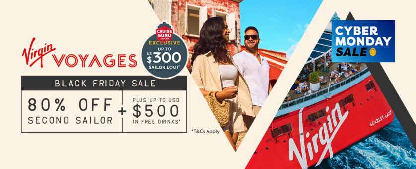 Virgin Voyages - Black Friday Offer Up to 80% off Second Sailor + Up to $500 Bar Tab + Cruise Guru Exclusive Up to US$300 Sailor Loot