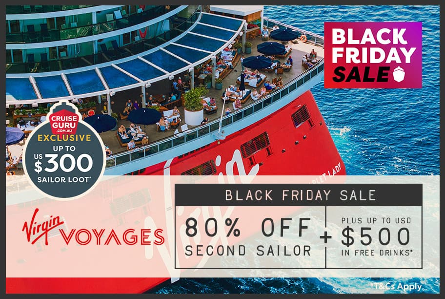 Virgin Voyages - Black Friday Offer Up to 80% off Second Sailor + Up to $500 Bar Tab + Cruise Guru Exclusive Up to US$300 Sailor Loot