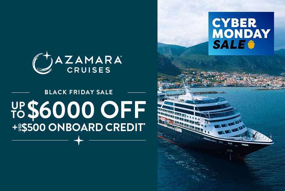 Azamara Black Friday - Up to $6,000 Off + $500 Onboard Credit